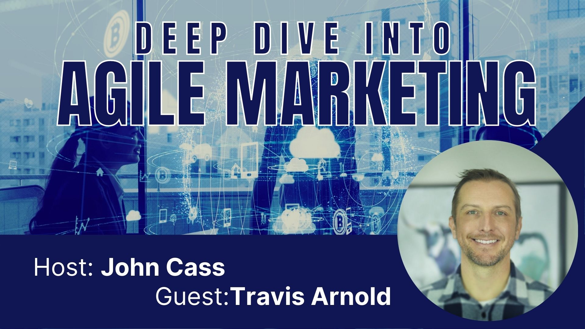 A history of agile marketing with Travis Arnold (Herefish)